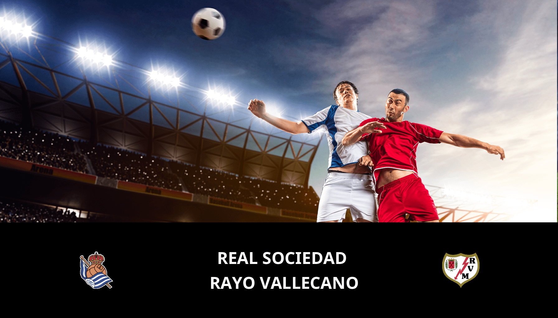 Pronostic Real Sociedad VS Rayo Vallecano du 27/01/2024 Analyse de la rencontre